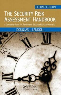 The Security Risk Assessment Handbook: A Complete Guide for Performing Se - GOOD