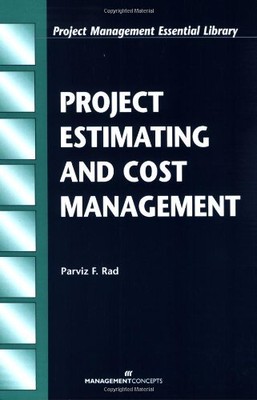 PROJECT ESTIMATING AND COST MANAGEMENT (PROJECT MANAGEMENT By Parvis F. Rad NEW