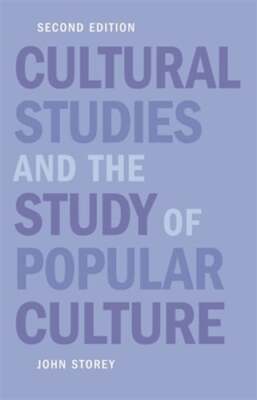 Cultural Studies and the Study of Popular Culture by John Storey: Used