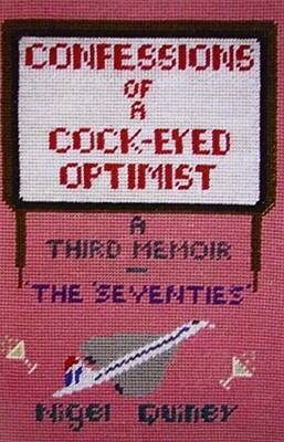 Confessions of a Cock-Eyed Optimist ..., QUINEY , NIGEL
