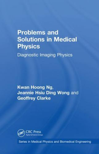 Series in Medical Physics and Biomedical Engineering Ser.: Problems and ...