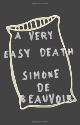 A Very Easy Death (Pantheon Modern Writers Series) by De Beauvoir, Simone