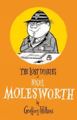 The Lost Diaries of Nigel Molesworth, Willans, Geoffrey