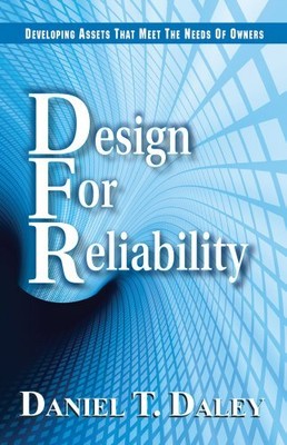 Design for Reliability: Developing Assets that Meet the Needs of