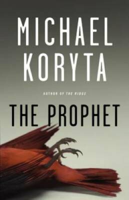 The Prophet - Hardcover By Koryta, Michael - GOOD