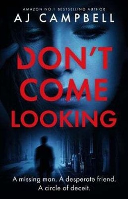 Don't Come Looking by AJ Campbell: Used