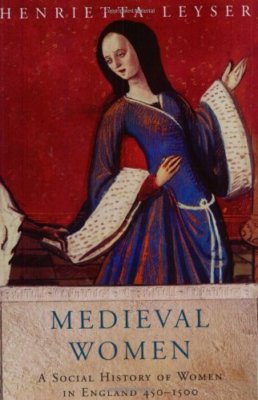 Medieval Women: Social History Of Women In England 450-1500: A Social History.