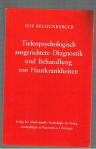 Tiefenpsychologisch Ausgerichtete Diagnostik Und Behandlung Von Hautkrankheiten 