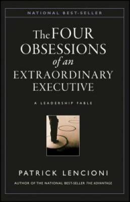 The Four Obsessions of an Extraordinary Executive: A Lead - VERY GOOD