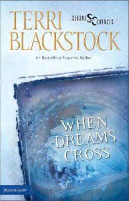 When Dreams Cross (Second Chances Series #2) - Paperback - GOOD