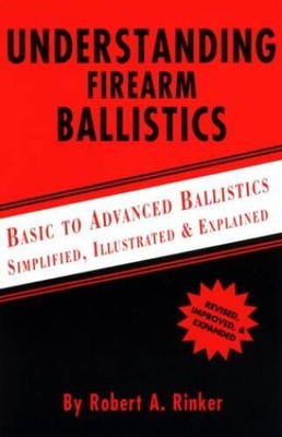 Understanding Firearm Ballistics - Paperback By Rinker, Robert A. - GOOD