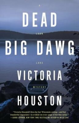 Dead Big Dawg by Victoria Houston: New