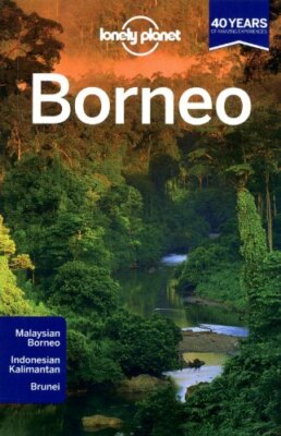Lonely Planet Borneo (Travel Guide) By Lonely Planet, Daniel Rob