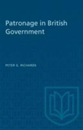 Patronage in British Government by Peter G. Richards (1963, Trade ...
