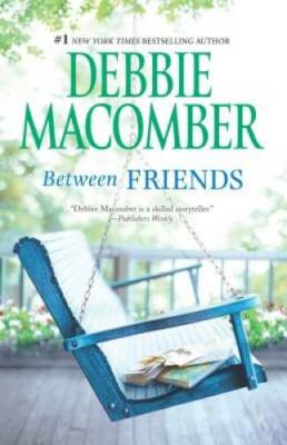 Between Friends - Paperback By Macomber, Debbie - GOOD