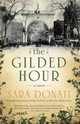 The Gilded Hour - Paperback By Donati, Sara - GOOD