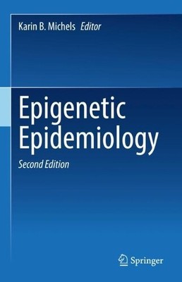 Karin B. Michels Epigenetic Epidemiology (Hardback)