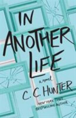 In Another Life by C C Hunter: New