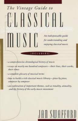 The Vintage Guide to Classical Music: An Indispensable Guide for Understa - GOOD