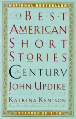 The Best American Short Stories of the Century - Paperback By John Updike - GOOD