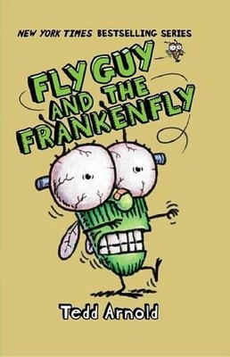 Tedd Arnold Fly Guy and the Frankenfly (Hardback) Fly Guy