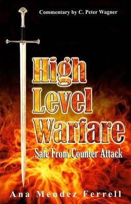 HIGH LEVEL WARFARE: SAFE FROM COUNTER ATTACK By Ana Mendez Ferrell