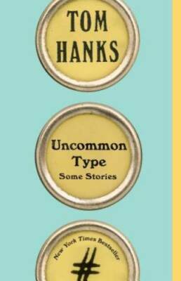 Uncommon Type - Paperback By Hanks, Tom - GOOD