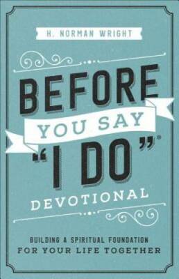 Before You Say I DoÂ  Devotional: Building a Spiritual Foundation  - VERY GOOD
