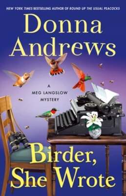 Birder, She Wrote: A Meg Langslow Mystery by Donna Andrews: New