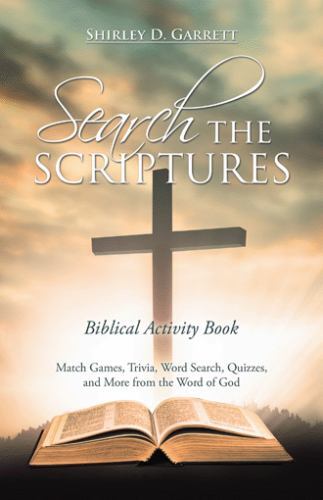Search the Scriptures : Biblical Activity Book by Shirley D. Garrett ...