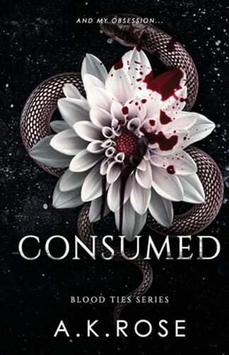 Consumed by A K Rose: New