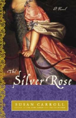 The Silver Rose: A Novel (The Dark Queen Saga) - Paperback - GOOD