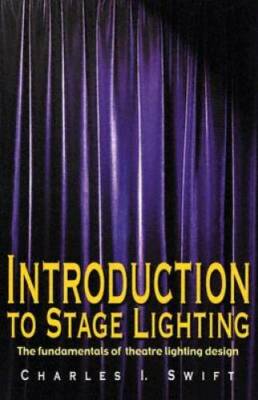 Introduction to Stage Lighting: The Fundamentals of Theatre Lighting - GOOD