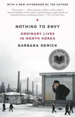 Nothing to Envy: Ordinary Lives in North Korea - Paperback - GOOD