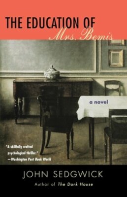 The Education of Mrs. Bemis by John Sedgwick: New