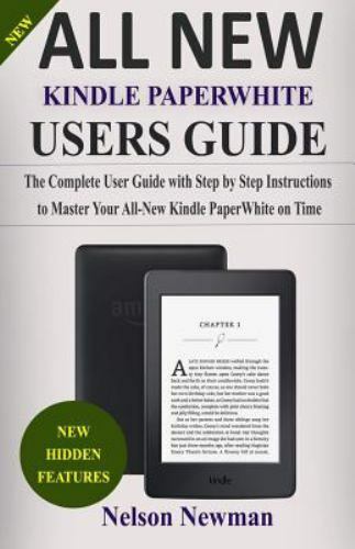All-New Kindle Paperwhite User Guide : The Complete Guide with Step by ...
