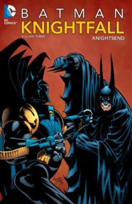 Batman: Knightfall Vol. 3: Knightsend by Various: New