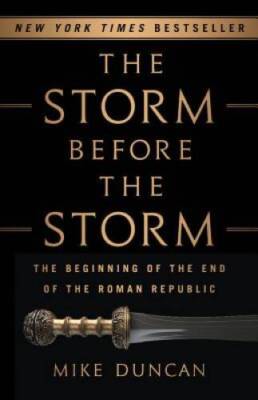 The Storm Before the Storm: The Beginning of the End of the Ro - VERY GOOD