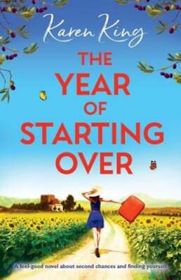 The Year of Starting Over: A feel-good novel about second chances and finding