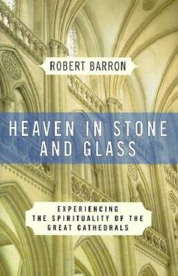 Heaven in Stone and Glass: Experiencing the Spirituality of the Great Cat - GOOD