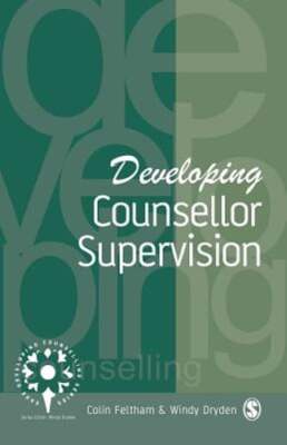 Developing Counsellor Supervision by Colin Feltham: New