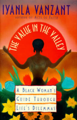 Value in the Valley: A Black Woman's Guide Through Life's Dilemmas - GOOD
