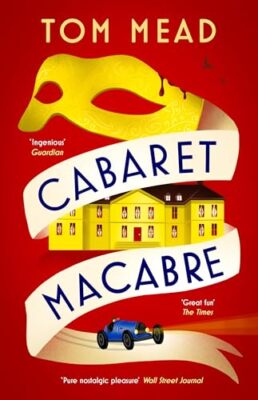 Cabaret Macabre (A Spector Locked-Room Mystery),Tom Mead