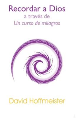 Recordar a Dios a Través de un Curso de Milagros, Brand New, Free shipping in...