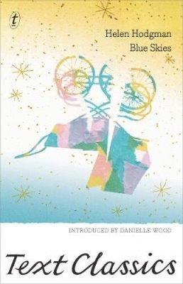 Blue Skies: Text Classics by Helen Hodgman [Paperback]