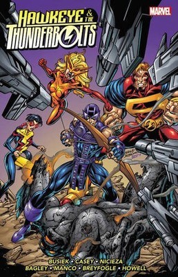 HAWKEYE & THUNDERBOLTS VOL. 1 (HAWKEYE & THE THUNDERBOLTS) By Kurt Busiek & Joe
