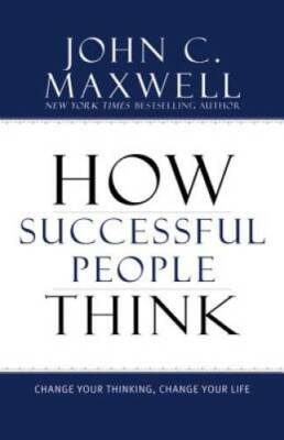 How Successful People Think: Change Your Thinking, Change Your Life - VERY GOOD