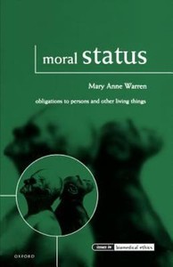 Issues In Biomedical Ethics Moral Status Obligations To - 