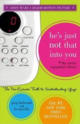 He's Just Not That Into You: The No-Excuses Truth to Understanding Guys ( - GOOD