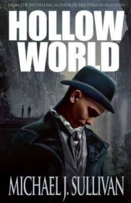 Hollow World - Paperback By Michael J. Sullivan - GOOD